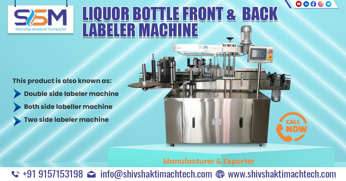 Liquor Bottle Front and Back Labeler Machine