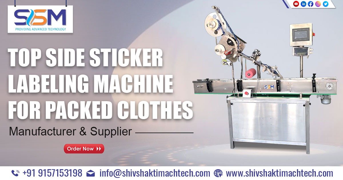 Top Side Sticker Labeling Machine For Packed Clothes