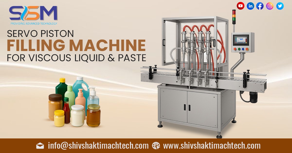 Servo Piston Filling Machine for Viscous Liquid and Paste