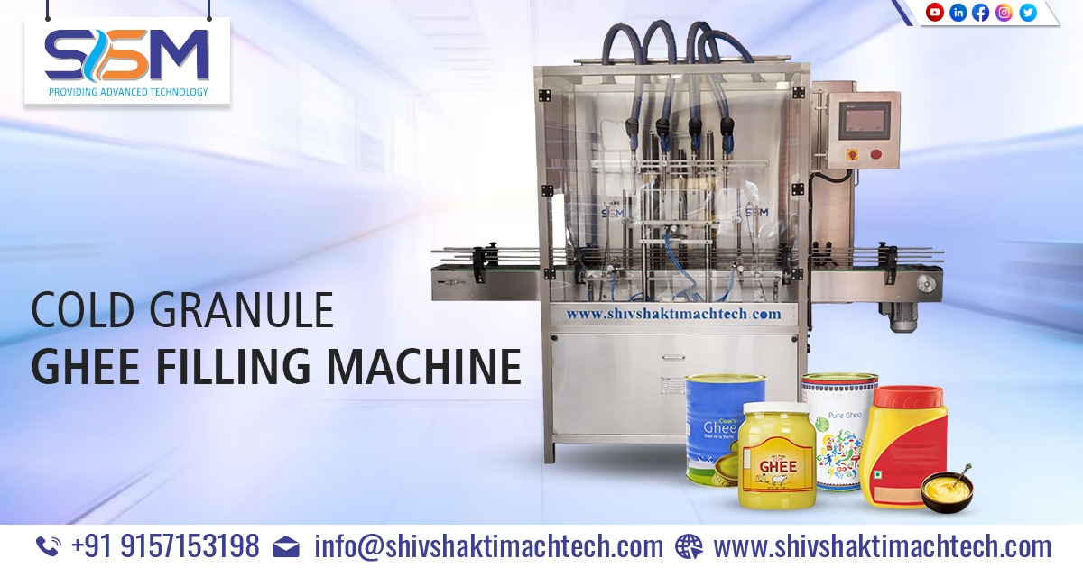 Cold Granule Ghee Filling Machine Manufacturer from Ahmedabad