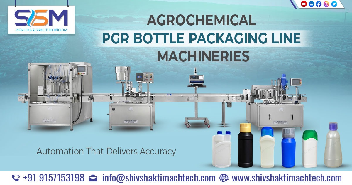 Agrochemical PGR Bottle Packaging Line Machineries – Complete Packaging Solutions by Shiv Shakti Machtech
