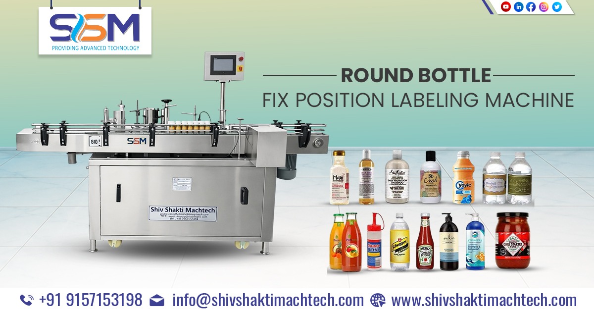Round Bottle Fix Position Labelling Machine Manufacturer and Exporter